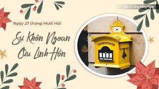 Sự Khôn Ngoan Cứu Linh Hồn  Tĩnh nguyện Lời Sống Hằng Ngày  27 Tháng 12 2023 [upl. by Pat]