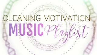 UPBEAT MOTIVATIONAL MUSIC  15 HR OF CLEANING MOTIVATION  CLEAN WITH ME PLAYLIST [upl. by Michal719]