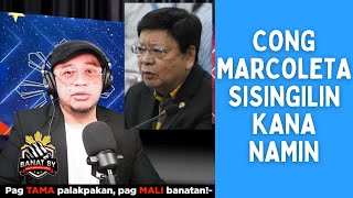 CONG MARCOLETA SISINGILIN KANA NAMIN [upl. by Eelrak]