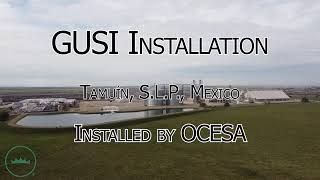 GUSI Installation  Tamuín SLP Mexico [upl. by Ahsenak55]