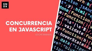 Concurrencia en JavaScript [upl. by Bethezel]