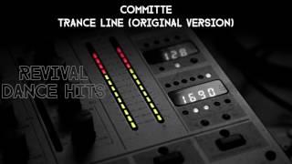 Committe  Trance Line Original Version HQ [upl. by Westland]