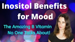 Inositol Benefits For Mood  The AMAZING B Vitamin That No One Talks About [upl. by Drais]