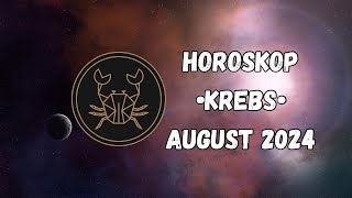 Horoskop  KREBS  August 2024  horoskop krebs sternzeichen astrologie [upl. by Drarej500]