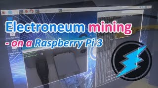 Electroneum ETN mining on a Raspberry Pi 3 D [upl. by Treat]