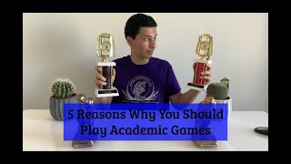 5 Reasons Why You Should Play Academic Games [upl. by Hunfredo971]