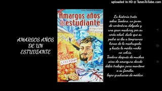 Amargos Años de un Estudiante [upl. by Clarisa]