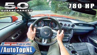 780HP Ford Mustang GT 50 BIG SUPERCHARGER POV Test Drive by AutoTopNL [upl. by Yarod14]