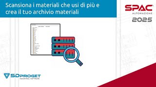 Scansiona i materiali che usi abitualmente e crea il tuo archivio materiali  SPAC Automazione 2025 [upl. by Nnayelsel]