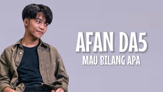 Afan DA5  Mau Bilang Apa Lirik Lagu OST Magic 5 [upl. by Ibrab311]