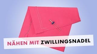 Säume nähen mit der Zwillingsnadel für Anfänger [upl. by Quinton]