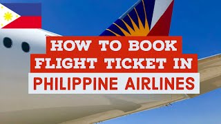 How to Book Flight Ticket in Philippine Airlines  Liz Calim [upl. by Rima]