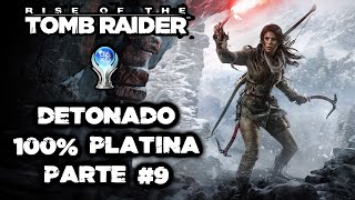 Rise of the Tomb Raider  Detonado 100 Platina  Parte 9 [upl. by Enaud]