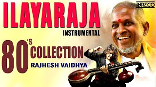 Ilayaraja Instrumental  80s Collection  Rajhesh Vaidhya Veena Cover Songs  Tamil Night Melodies [upl. by Welsh]