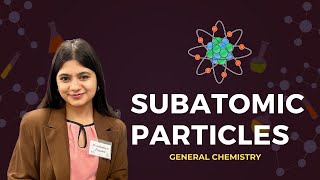 Understanding Subatomic Particles Protons Neutrons and Electrons Explained [upl. by Busey]