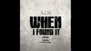 Kur When I Found It [upl. by Elocyn705]