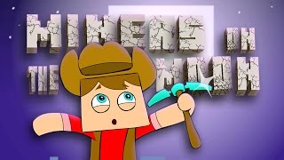 ♪ MINERS ON THE MOON  Minecraft Animation Song Parody [upl. by Trimble]