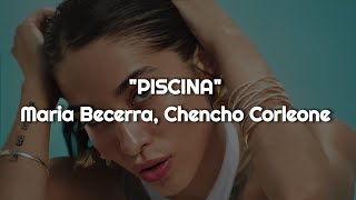 Maria Becerra Chencho Corleone  PISCINA  LETRA [upl. by Auroora]