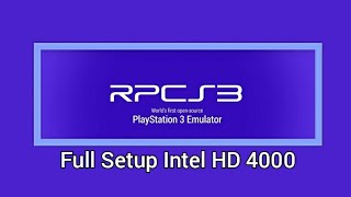 How to Setup RPCS3 HD Graphics 4000  Low End Pc [upl. by Olimpia]