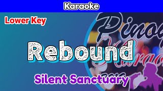 Rebound by Silent Sanctuary Karaoke  Lower Key [upl. by Pauli3]