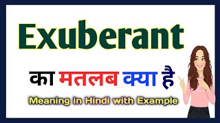 Exuberant meaning in Hindi  Exuberant का हिंदी अर्थ  English vocabulary in Hindi [upl. by Jermaine]