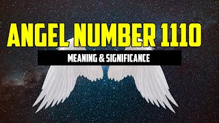 1110 Angel Number  Meaning amp Symbolism Explained  ⚠️ WARNING ⚠️WATCH THIS  Angel Numbers [upl. by Elysha279]