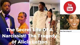 The Secret Life Of Narcissists The Alicia Lofton Tragedy narcissists alicialofton narcfree [upl. by Sarette]