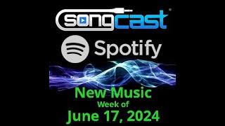 SongCast New Music  Week of June 17 2024 [upl. by Daniyal900]