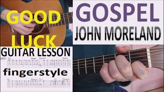 GOSPEL  JOHN MORELAND fingerstyle GUITAR LESSON [upl. by Yrakcaz]