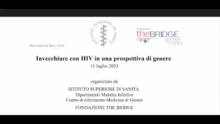 “Invecchiare con l’HIV in una prospettiva di genere”  Roma Istituto Superiore di Sanità 110723 [upl. by Ilram]