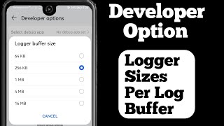 Logger Buffer Size in Android  Improve Performance2022 [upl. by Ayahs]