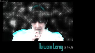 Nolwenn Leroy Lyrics  quotLa houlequot [upl. by Andeee940]