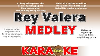 Rey Valera Medley KARAOKE [upl. by Nonnaihr980]