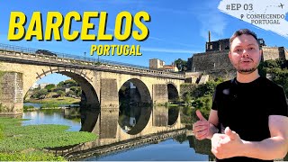 COMO É MORAR EM BARCELOS  A CIDADE DA LENDA DO GALO  Braga  Conhecendo Portugal EP03 [upl. by Rafter]