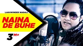 Naina De Buhe Lakhwinder Wadali Full Song HD Brand New Punjabi Songs  Punjabi Songs  Speed Records [upl. by Ayouqes]