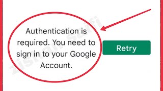 Play Store Fix Authentication is required You need to sign in to your Google Account Problem Solve [upl. by Noraf]