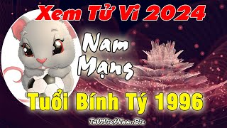 Xem tử vi tuổi Bính Tý 1996 năm 2024 nam mạng Vận Hạn  Tài Lộc đầy đủ và chi tiết nhất [upl. by Garcia]