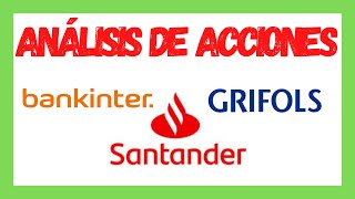 Análisis Técnico de acciones Banco Santander Bankinter y Grifols [upl. by Zobe341]