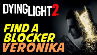 Dying Light 2  30  Veronika 2  Walkthrough  4K [upl. by Buckie]