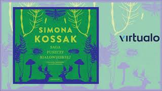 Simona Kossak quotSaga Puszczy Białowieskiejquot audiobook Czyta Leszek Filipowicz [upl. by Elbert]