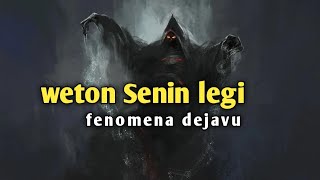 senin legi fenomena dejavu [upl. by Adnimra719]