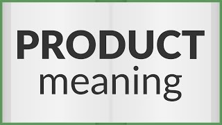 Product  meaning of Product [upl. by Ymmot543]