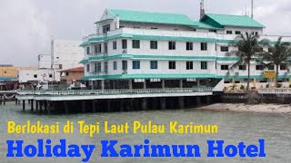 Review Holiday Karimun Hotel [upl. by Yrevi]