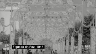 Figueira da Foz 1946  Parte 1 [upl. by Aicnatsnoc424]