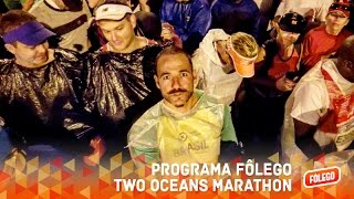 Programa Fôlego  Two Oceans Marathon [upl. by Aramoiz]