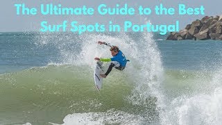 The Best Surf Spots in Portugal [upl. by Godwin]