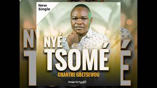 CHANTRE GBETSEWOU Nyé tsomé Audio officiel [upl. by Emmey]