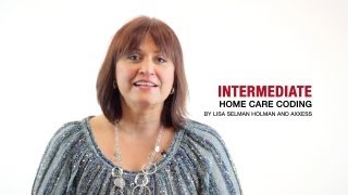 Axxess  Intermediate Home Care Coding with Lisa SelmanHolman [upl. by Onaicul]