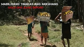 Mabilisang tinakas ang nakuhang Gold give away depositjapanese treasure [upl. by Inram711]