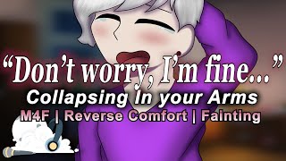 M4F Exhausted Boyfriend Faints In Your Arms Reverse Comfort Fainting Teasing [upl. by Yanat]